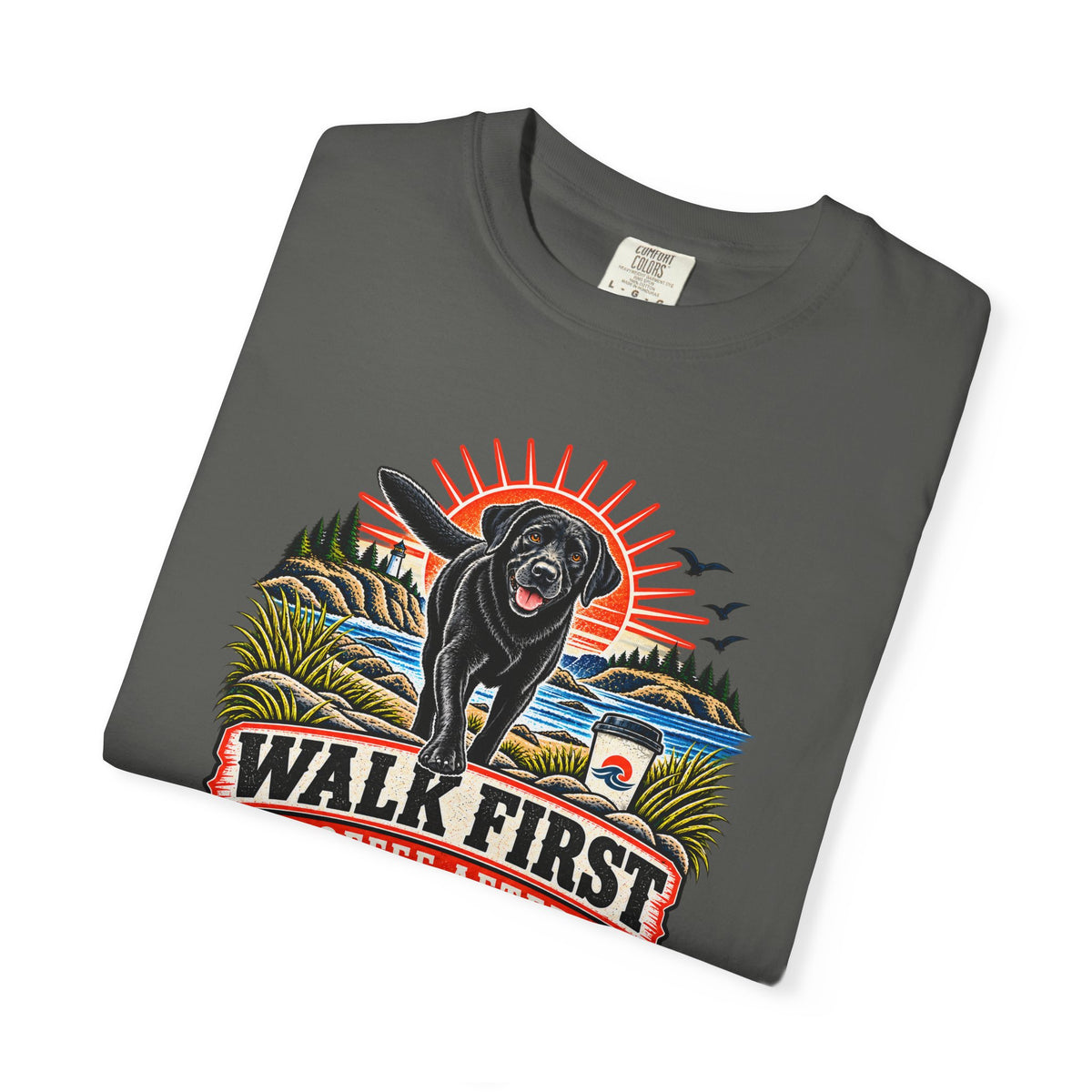 MiSQue Walk First — Coffee After Labrador T-Shirt